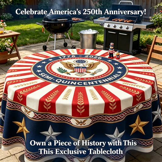 🎉 America’s 250th Semi-Quincentennial Commemorative Tablecloth