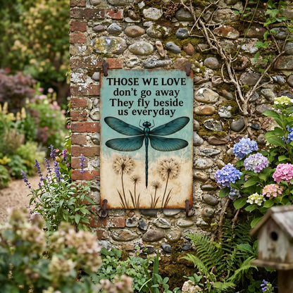 Dragonfly Memorial Garden Sign – “Those We Love Don’t Go Away” Sympathy Gift, Remembrance Outdoor Decor