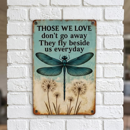 Dragonfly Memorial Garden Sign – “Those We Love Don’t Go Away” Sympathy Gift, Remembrance Outdoor Decor
